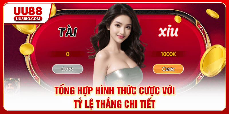 Tổng hợp hình thức cược với tỷ lệ thắng chi tiết